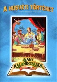 Nagy kalandozások - Történetek a Bibliából: A húsvéti történet (1990) online film